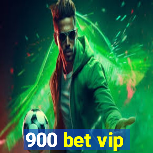 900 bet vip
